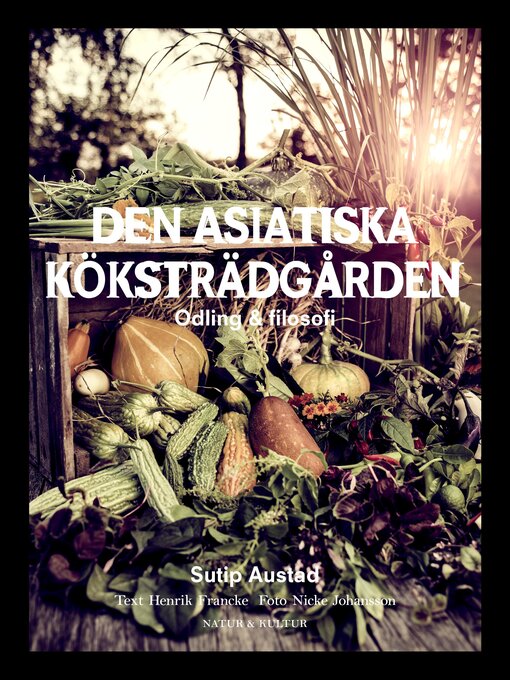 Title details for Den asiatiska köksträdgården by Nicke Johansson - Available